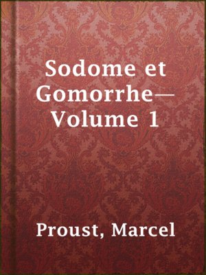 cover image of Sodome et Gomorrhe—Volume 1